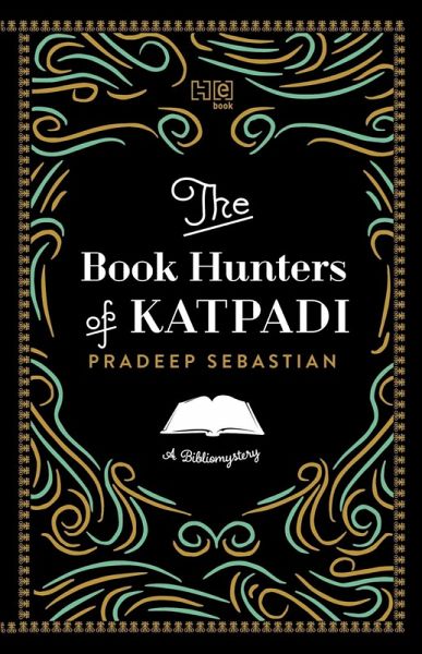 The Book Hunters of Katpadi (eBook, ePUB) The Book Hunters of Katpadi (eBook, ePUB)