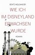 Wie ich im Disneyland erwachsen wurde... - Bild 1