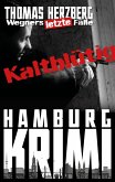 Kaltblütig: Wegners letzte Fälle (eBook, ePUB)