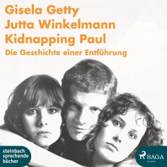 Kidnapping Paul - Die Geschichte einer Entführung (Ungekürzt) (MP3-Download) - Getty, Gisela; Winkelmann, Jutta