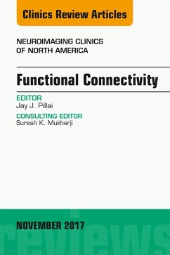 Functional Connectivity, An Issue of Neuroimaging Clinics of North America (eBook, ePUB) - Pillai, Jay J.