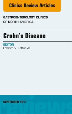 Crohn's Disease, An Issue of Gastroenterology Clinics of North America (eBook, ePUB) - Edward V. Loftus, Jr
