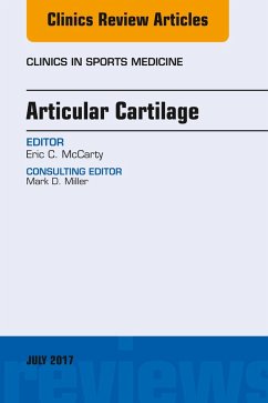 Articular Cartilage, An Issue of Clinics in Sports Medicine (eBook, ePUB) - McCarty, Eric