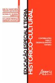 Educação Especial e Teoria Histórico-Cultural: Contribuições para o Desenvolvimento Humano (eBook, ePUB)