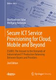 Secure ICT Service Provisioning for Cloud, Mobile and Beyond (eBook, PDF)