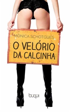 O Velório da Calcinha (eBook, ePUB) - Schotgues, Mônica