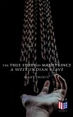 The True Story of Mary Prince, a West Indian Slave (eBook, ePUB)