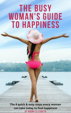 Cover The Busy Woman's Guide to Happiness (eBook, ePUB)