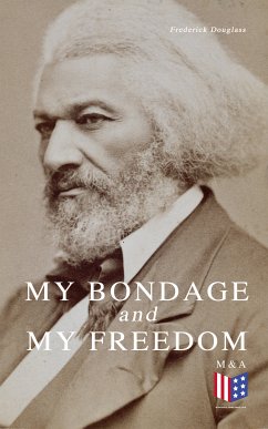 My Bondage and My Freedom (eBook, ePUB) - Douglass, Frederick