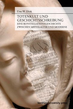 Totenkult und Geschichtsschreibung (eBook, PDF) - Dörk, Uwe W.