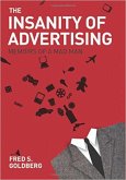 The Insanity of Advertising: A Taste of the Insanity (eBook, ePUB) The Insanity of Advertising: A Taste of the Insanity (eBook, ePUB)