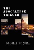 The Apocalypse Trigger - A Luc Fortesque Adventure Thriller (eBook, ePUB)