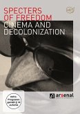 Specters of Freedom - Cinema and Decolonialization
