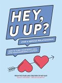 HEY, U UP? (For a Serious Relationship) (eBook, ePUB)