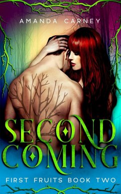 Second Coming (First Fruits, #2) (eBook, ePUB) - Carney, Amanda