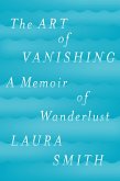The Art of Vanishing (eBook, ePUB) The Art of Vanishing (eBook, ePUB)