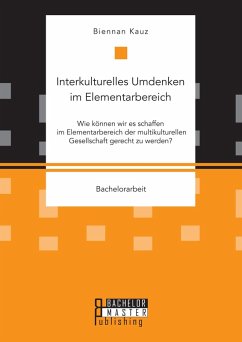 Interkulturelles Umdenken im Elementarbereich. (eBook, PDF) - Kauz, Biennan