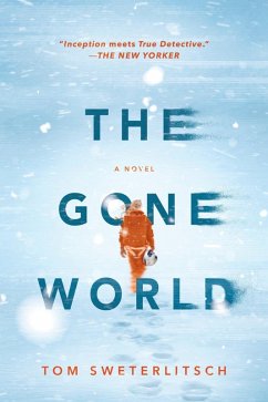 The Gone World (eBook, ePUB) - Sweterlitsch, Tom