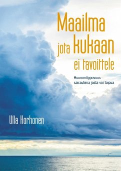 Maailma jota kukaan ei tavoittele (eBook, ePUB)