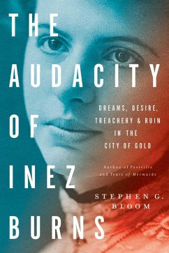 The Audacity of Inez Burns (eBook, ePUB) - Bloom, Stephen G.