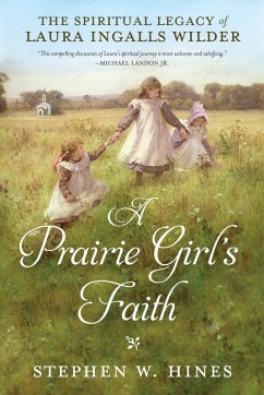 A Prairie Girl's Faith (eBook, ePUB) - Hines, Stephen W.