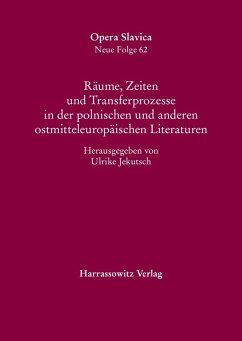 Räume, Zeiten und Transferprozesse in der polnischen und anderen ostmitteleuropäischen Literaturen (eBook, PDF)