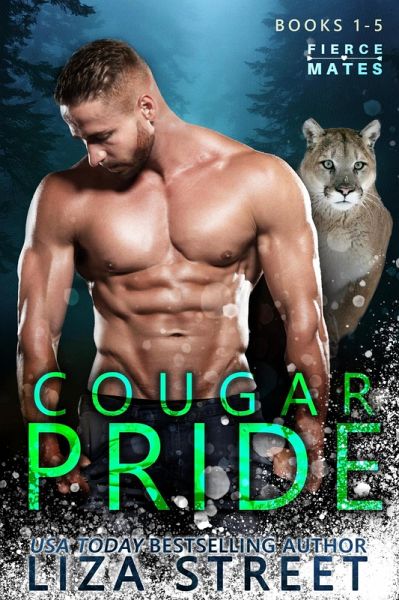 Fierce Mates: Cougar Pride, Books 1-5 (eBook, ePUB) Fierce Mates: Cougar Pride, Books 1-5 (eBook, ePUB)