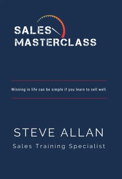 Sales Masterclass (eBook, ePUB) - Allan, Steve