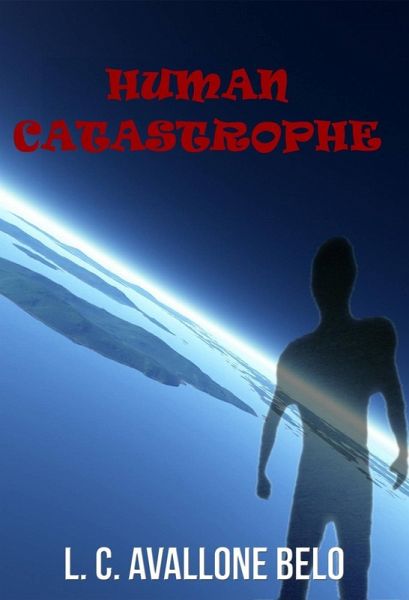 Human Catastrophe (eBook, ePUB) Human Catastrophe (eBook, ePUB)