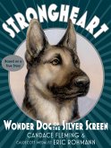 Strongheart: Wonder Dog of the Silver Screen (eBook, ePUB)