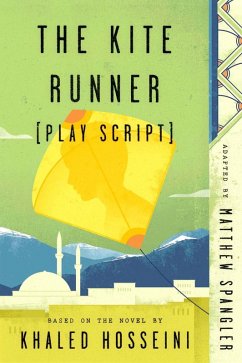 The Kite Runner (Play Script) (eBook, ePUB) - Spangler, Matthew