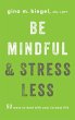 Be Mindful and Stress Less (eBook, ePUB) - Bild 1