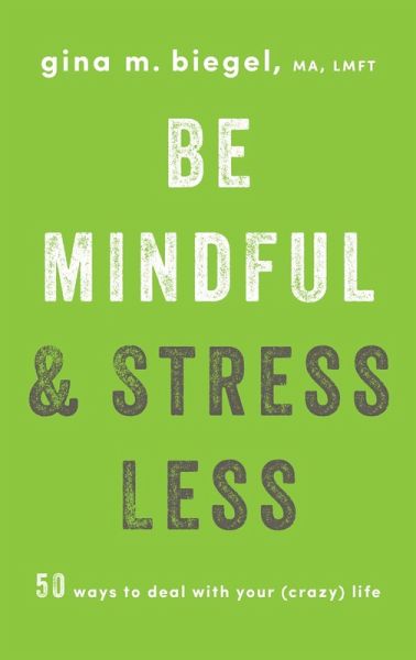Be Mindful and Stress Less (eBook, ePUB)