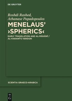 Menelaus' >Spherics< (eBook, ePUB) - Rashed, Roshdi; Papadopoulos, Athanase