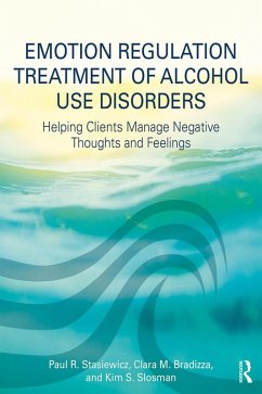 Emotion Regulation Treatment of Alcohol Use Disorders (eBook, PDF) - Stasiewicz, Paul R.; Bradizza, Clara M.; Slosman, Kim S.