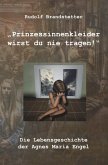 Prinzessinnenkleider wirst du nie tragen!