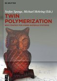 Twin Polymerization