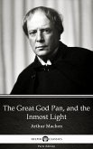 The Great God Pan, and the Inmost Light by Arthur Machen - Delphi Classics (Illustrated) (eBook, ePUB)
