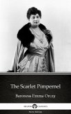 The Scarlet Pimpernel by Baroness Emma Orczy - Delphi Classics (Illustrated) (eBook, ePUB)