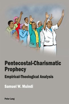 Pentecostal-Charismatic Prophecy (eBook, PDF) - Muindi, Samuel W.