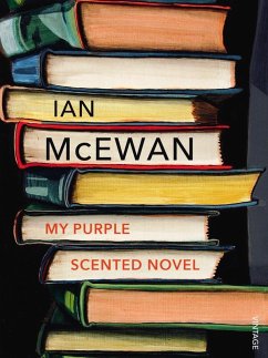 My Purple Scented Novel (eBook, ePUB) - McEwan, Ian