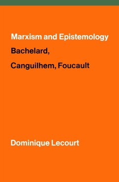 Marxism and Epistemology (eBook, ePUB) - Lecourt, Dominique