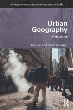 Urban Geography (eBook, ePUB) - Hall, Tim; Barrett, Heather