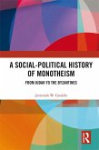 A Social-Political History of Monotheism (eBook, ePUB)