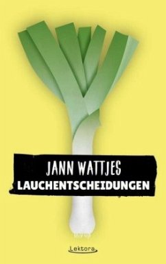 Lauchentscheidungen - Wattjes, Jann