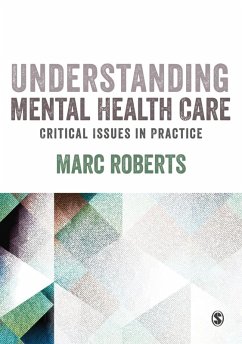 Understanding Mental Health Care: Critical Issues in Practice (eBook, PDF) - Roberts, Marc