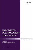 Karl Barth: Post-Holocaust Theologian? (eBook, ePUB)