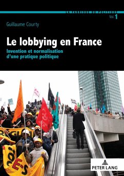 Le lobbying en France (eBook, ePUB) - Courty, Guillaume