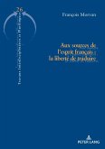 Aux sources de l'esprit français : la liberté de traduire (eBook, PDF)