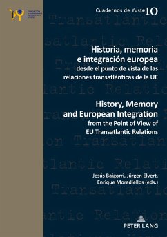 Historia, memoria e integración europea desde el punto de vista de las relaciones transatlánticas de la UE / History, Memory and European Integration from the Point of View of EU Transatlantic Relations (eBook, ePUB)